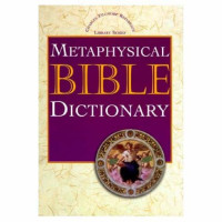 Charles Fillmore — Metaphysical Bible Dictionary