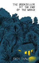 Ruth Shaw — The Bookseller at the End of the World