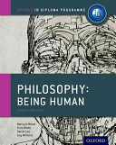 Nancy Le Nezet, Chris White, DanielLee, Guy Williams — Philosophy (Being Human) - Course Companion