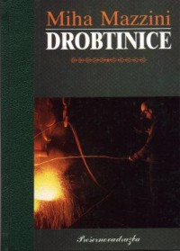 Miha Mazzini — Drobtinice