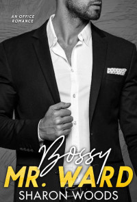 Sharon Woods — Bossy Mr Ward (The Gentlemen #2)