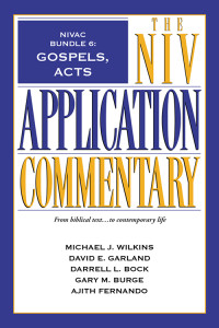Michael J. Wilkins, David E. Garland, Darrell L. Bock, Gary M. Burge, Ajith Fernando [Michael J. Wilkins, David E. Garland, Darrell L. Bock, Gary M. Burge, Ajith Fernando] — Gospels, Acts