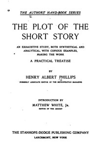 Henry Albert Phillips — The Plot of the Short Story