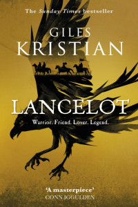 Giles Kristian — Lancelot - The Arthurian Tales #01
