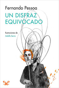 Fernando Pessoa — Un disfraz equivocado