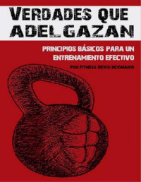 Marcos Vázquez — Verdades que adelgazan: 10 principios básicos para un entrenamiento efectivo