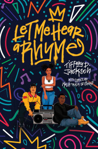Tiffany D. Jackson — Let Me Hear a Rhyme