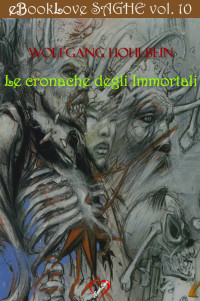 Wolfgang Hohlbein — Le cronache degli Immortali