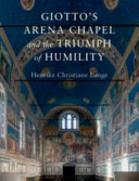 Henrike Christiane Lange — Giotto's Arena Chapel and the Triumph of Humility