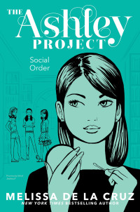 Melissa de la Cruz — Ashley Project 2: Social Order
