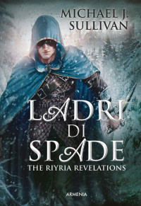 Michael J. Sullivan — Ladri di spade
