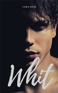 Cora Rose — Whit (Unexpected #1)
