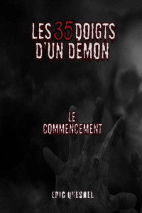 Eric QUESNEL — Les 35 doigts d'un démon -T1- Le commencement