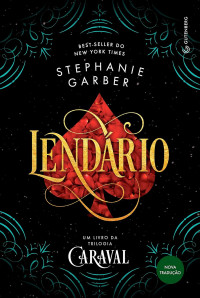 Stephanie Garber — Lendário
