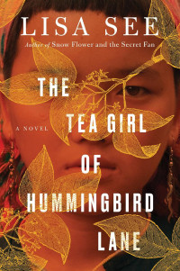 Lisa See — The Tea Girl of Hummingbird Lane