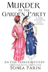 Sonia Parin  — Murder at the Garden Party (Evie Parker Mystery 12)