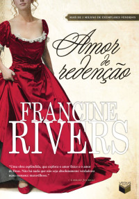 Francine Rivers — Amor de Redenção
