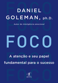 Daniel Goleman — Foco