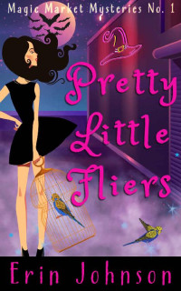 Erin Johnson — Pretty Little Fliers