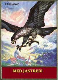 Karl May — Zgodbe z divjega zahoda - 4 Med jastrebi