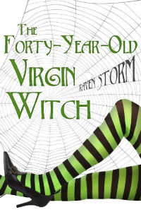 Raven Storm — The Forty-Year-Old Virgin Witch (Aggie's Boys Book 1)(Paranormal Women's Fiction)