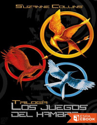 Suzanne Collins — Trilogía Los juegos del hambre