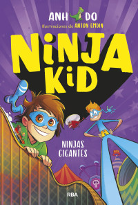 Anh Do — Ninja Kid 6. Ninjas gigantes