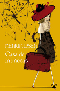 Henrik Ibsen — Casa de muñecas