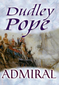 Dudley Pope — Admiral