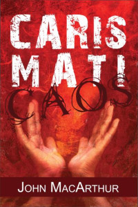 Unknown Author — O CAOS CARISMÁTICO (JOHN MAC ARTHUR)