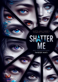 Tahereh Mafi — Estilhaça-me (Box Saga Completa)