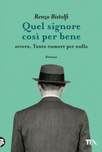 Renzo Bistolfi — Quel signore così per bene