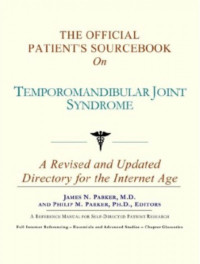 Dentistry — The_Official_Patient's_Sourcebook_on_Temporomandibular_Joint_Syndrome