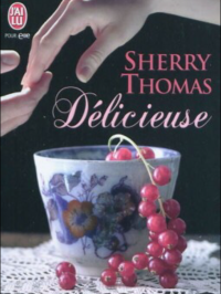 Sherry Thomas — Marsden, Tome 1 : Délicieuse