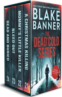 Blake Banner — Dead Cold Mysteries Box Set #6: Books 21-24