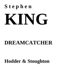 Stephen King — Dreamcatcher
