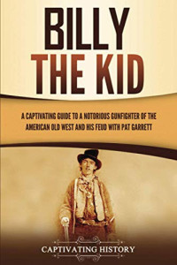 Captivating History [History, Captivating] — Billy the Kid