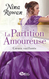 ROWAN, Nina [ROWAN, Nina] — La partition amoureuse