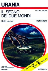 Keith Laumer — Il segno dei due mondi