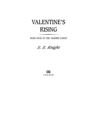 E.E. Knight — Valentine's Rising