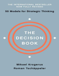 Mikael Krogerus, Roman Tschappeler   — El libro de decisiones : 50 modelos para el pensamiento estratégico