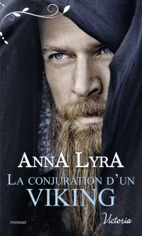 Anna Lyra — La conjuration d’un Viking