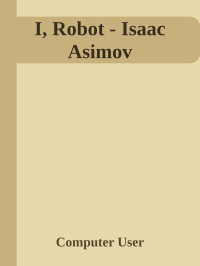 Isaac Asimov — I, Robot
