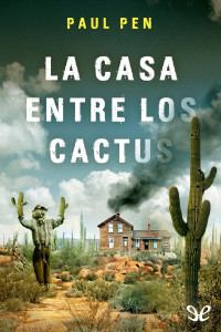 Paul Pen — La casa entre los cactus