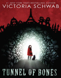 Victoria Schwab — Tunnel of Bones (City of Ghosts #2)