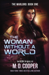 Cooper, M. D. — The Woman Without a World (The Warlord) (Volume 1)