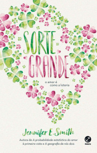 Jennifer E. Smith — Sorte grande