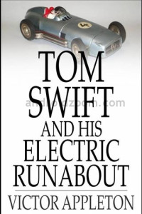 Victor Appleton — Tom Swift And His Electric Runabout