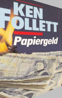 Ken Follett — Papiergeld