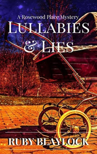 Ruby Blaylock — Lullabies & Lies (Rosewood Place Mystery 5)